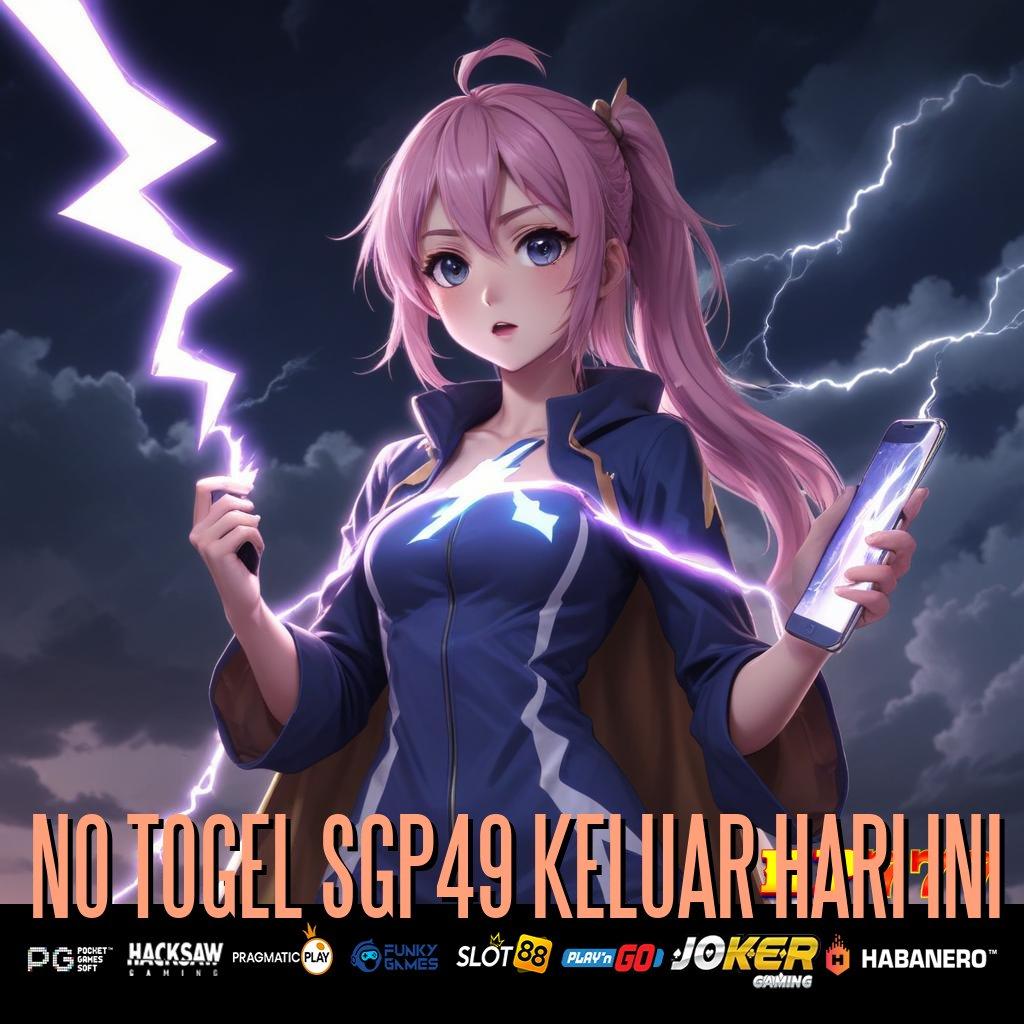 NO TOGEL SGP49 KELUAR HARI INI Penawaran Langka Versi Global Android Pengalaman Menakjubkan