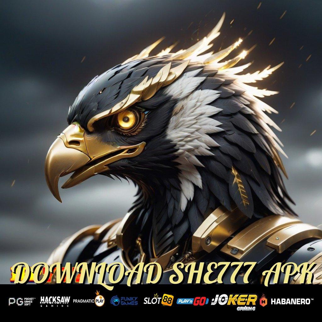 DOWNLOAD SHE777 APK Login Digital Buka Gampang