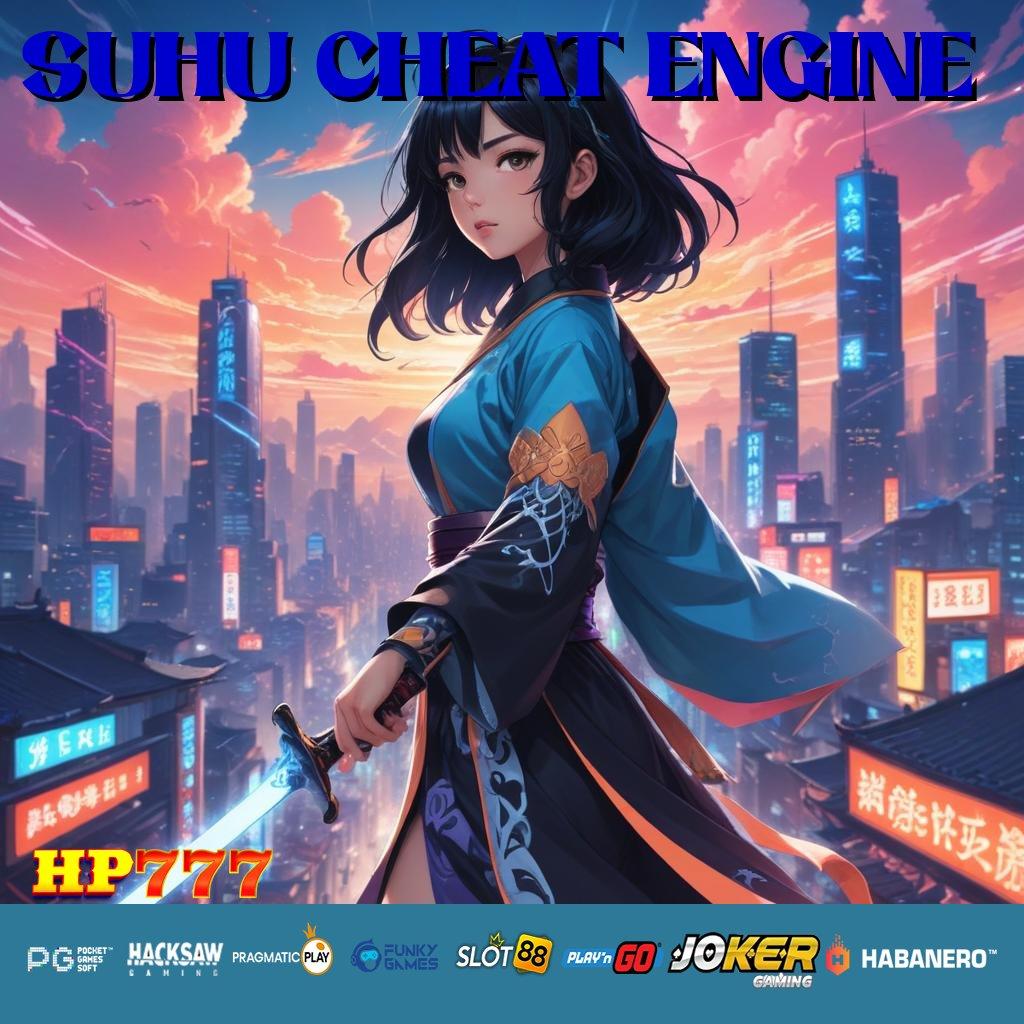 SUHU CHEAT ENGINE Wawasan Legal Penawaran Spesial Aplikasi Meningkat