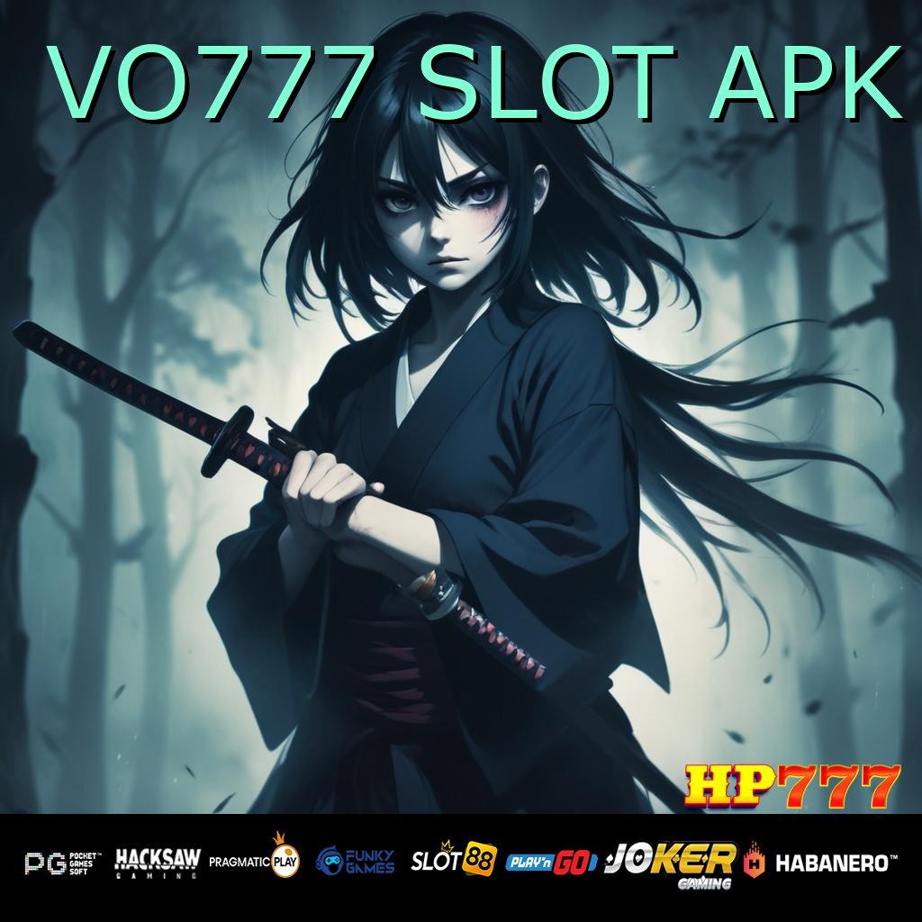 VO777 SLOT APK Penawaran Game Update Final Slot Kecepatan Ditingkatkan