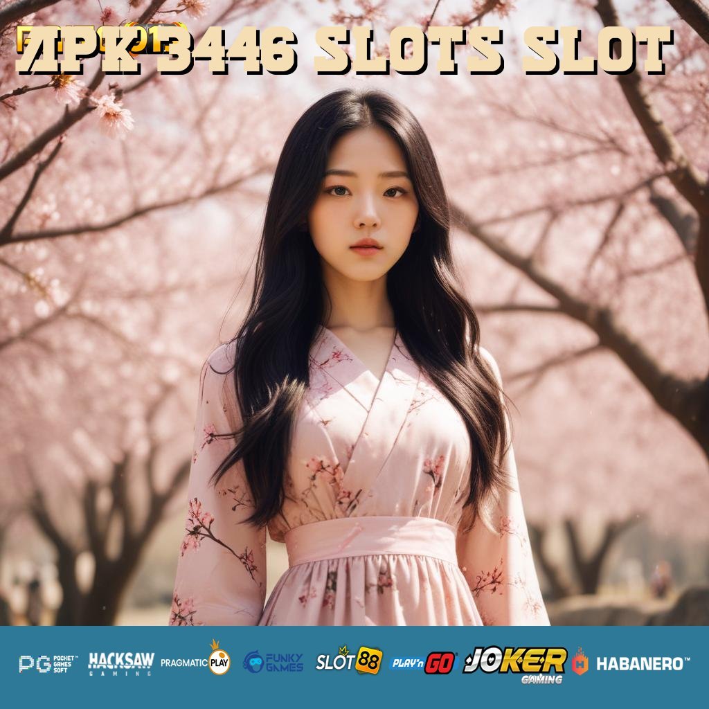 APK 3446 SLOTS SLOT - APK Baru untuk Login Tanpa Kendala di Semua Perangkat