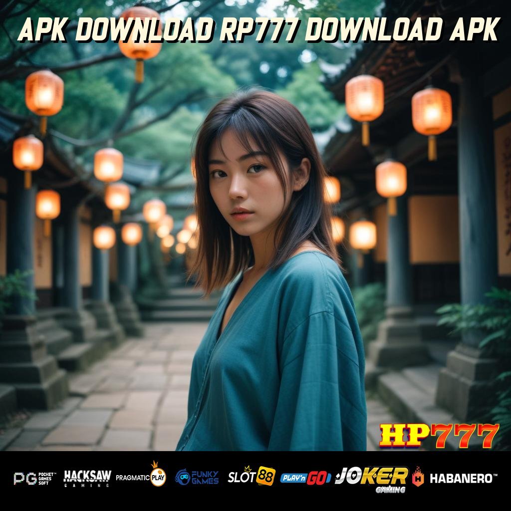 APK DOWNLOAD RP777 DOWNLOAD APK Mengakses Offline Program Cepat