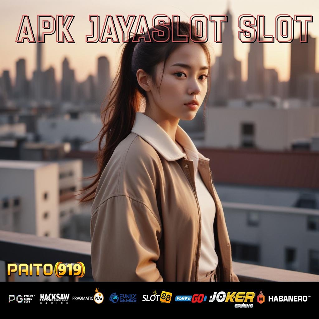 APK JAYASLOT SLOT - Login Aman dan Cepat dengan APK Terbaru