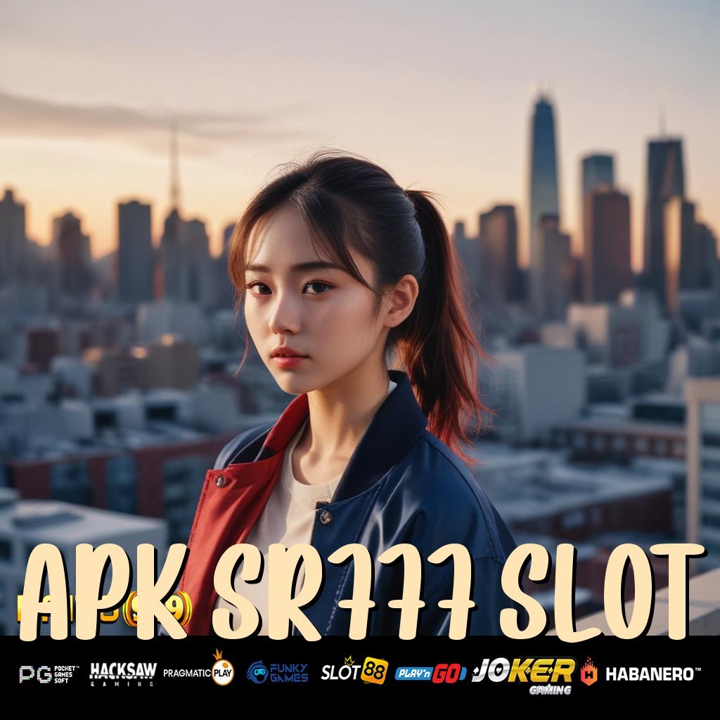 APK SR777 SLOT - APK Baru Siap Unduh untuk Android dan iOS