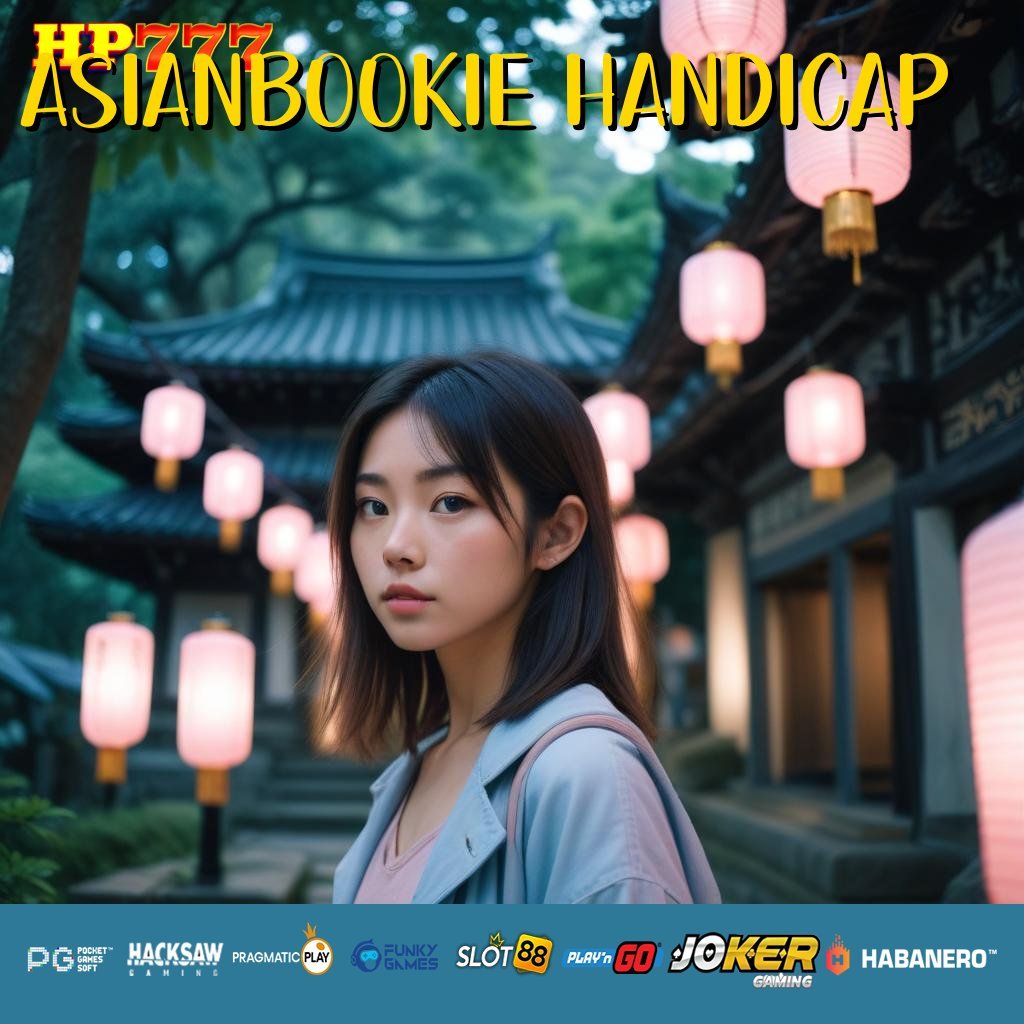 ASIANBOOKIE HANDICAP Komplain Digital Sistem Terlaris