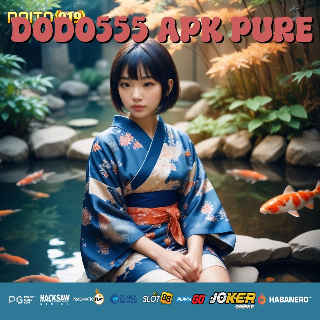 DODO555 APK PURE - APK Baru dengan Dukungan Teknologi untuk Login Praktis