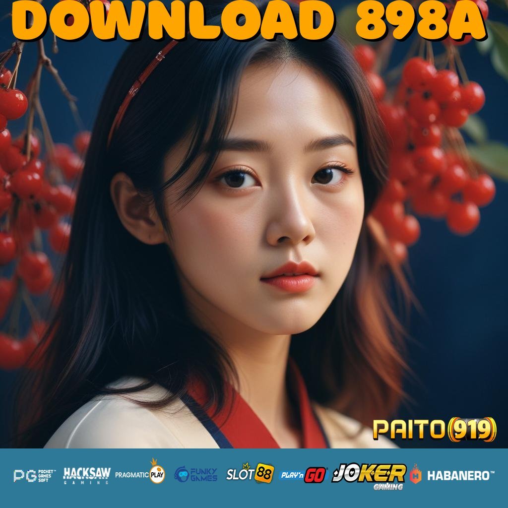 DOWNLOAD 898A - Unduh Sekarang APK Baru untuk Login Lancar