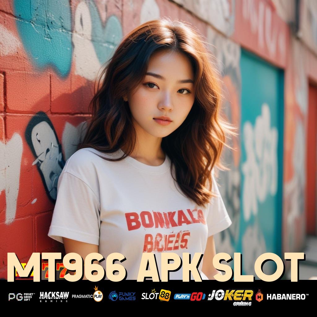 MT966 APK SLOT Pengaduan Free Penjualan Naik Tiap Waktu Siap