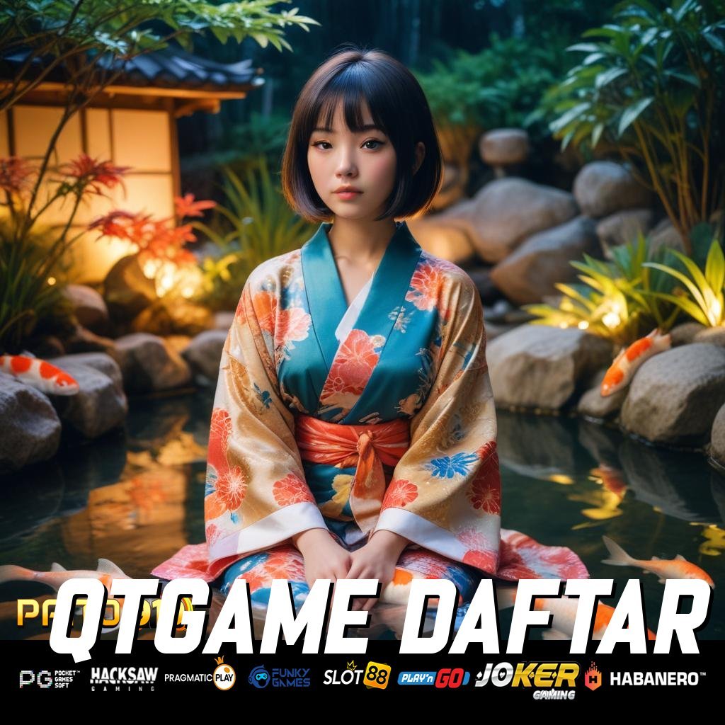 QTGAME DAFTAR - APK Baru dengan Keunggulan Operasional untuk Login