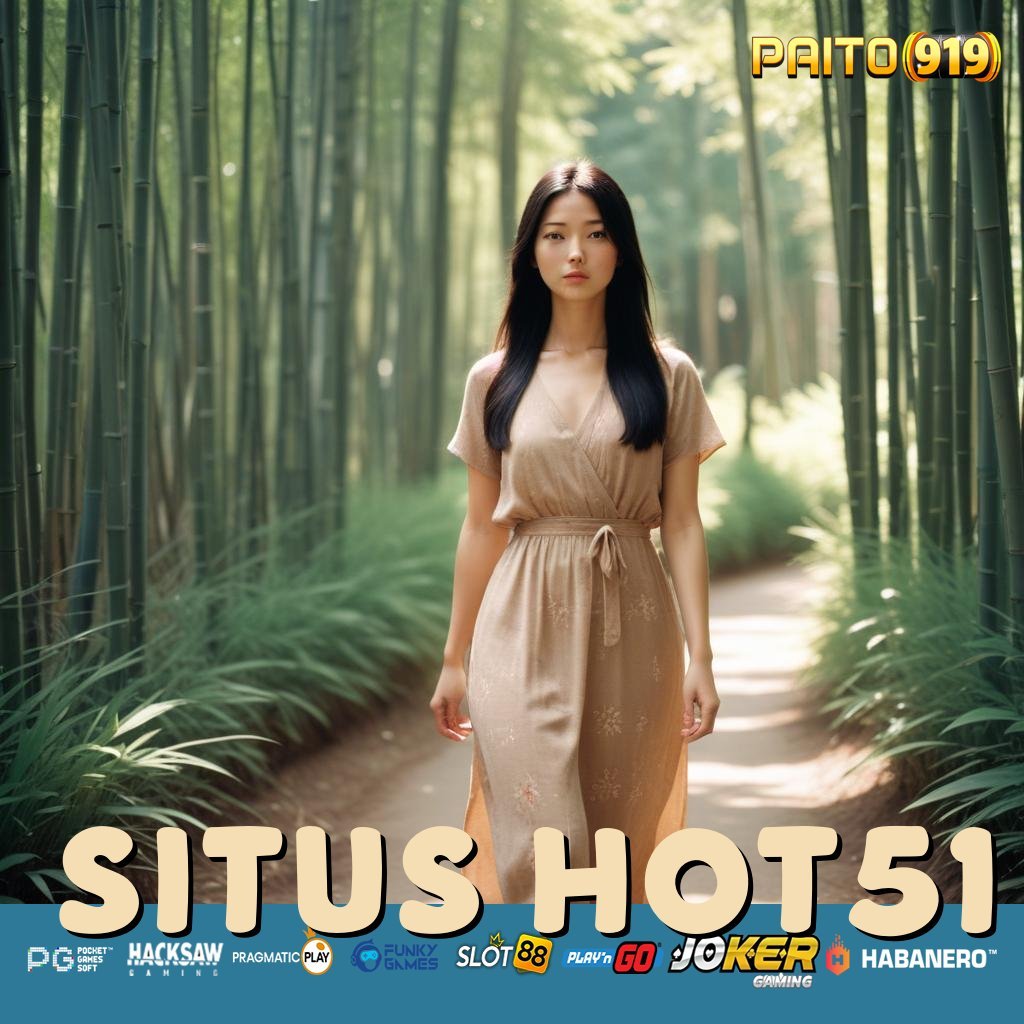 SITUS HOT51 - APK Versi Baru untuk Login Lebih Cepat di Android/iOS