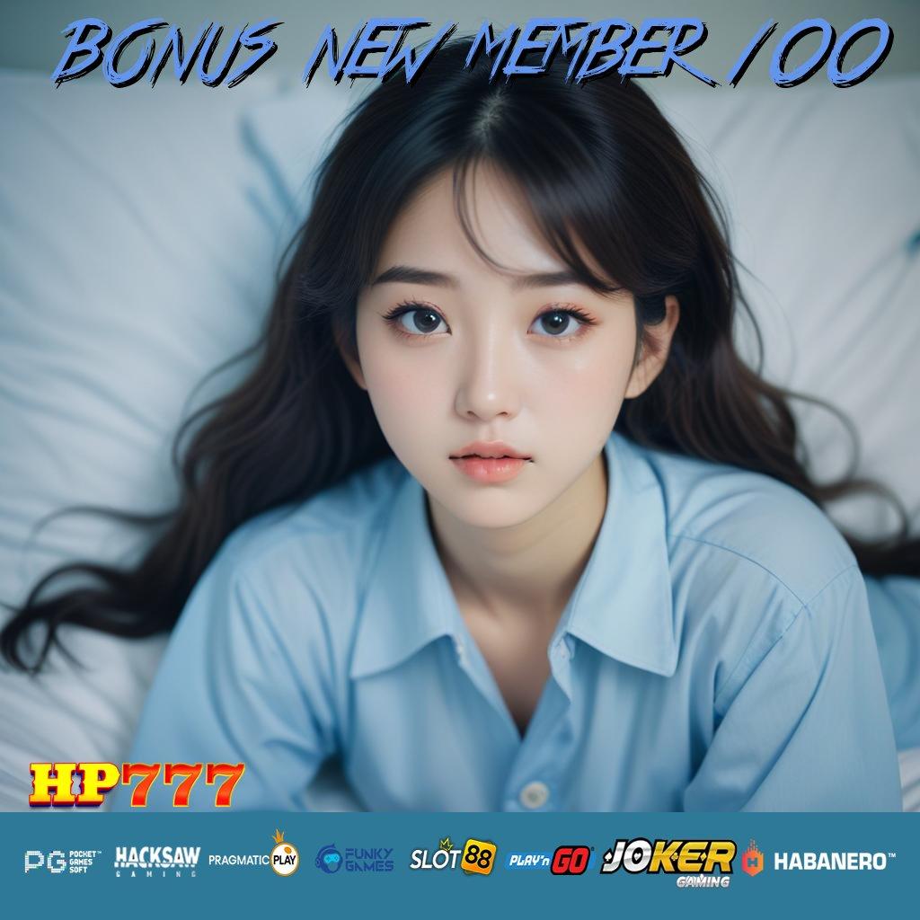 BONUS NEW MEMBER 100 Tanpa Gangguan Login Game Pro